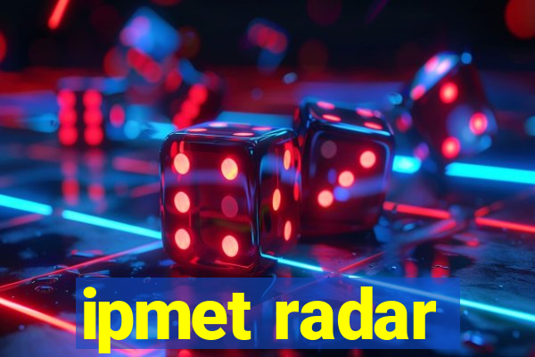 ipmet radar